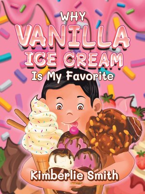 cover image of Why Vanilla Ice Cream is My Favorite